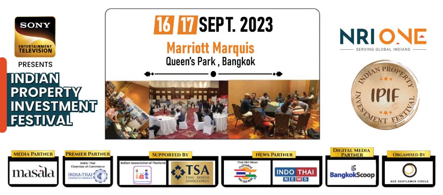 NRI Investment Festival: Indian Real Estate Spotlight – Sep 16-17, 2023, Bangkok