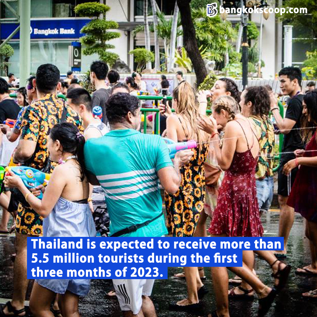 Thailand is expected to receive more than 5.5 million tourists during the first three months of 2023.